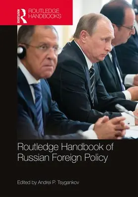 Tsygankov | Routledge Handbook of Russian Foreign Policy | Buch | 978-1-138-69044-8 | www.sack.de