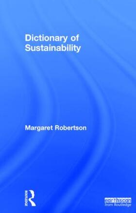 Robertson |  Dictionary of Sustainability | Buch |  Sack Fachmedien
