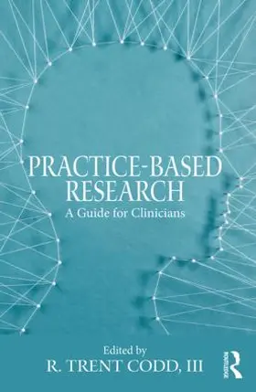 Codd, III | Practice-Based Research | Buch | 978-1-138-69098-1 | sack.de