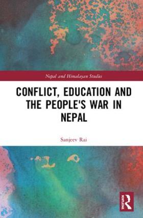 Rai | Conflict, Education and People's War in Nepal | Buch | 978-1-138-69138-4 | sack.de