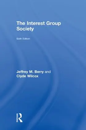 Berry / Wilcox |  The Interest Group Society | Buch |  Sack Fachmedien