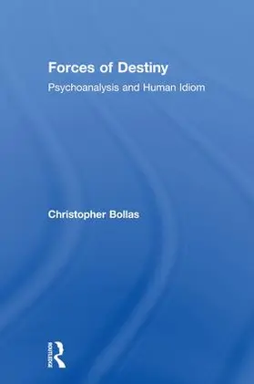 Bollas | Forces of Destiny | Buch | 978-1-138-69199-5 | www.sack.de