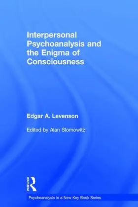Levenson / Slomowitz |  Interpersonal Psychoanalysis and the Enigma of Consciousness | Buch |  Sack Fachmedien