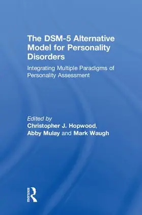 Hopwood / Mulay / Waugh |  The DSM-5 Alternative Model for Personality Disorders | Buch |  Sack Fachmedien