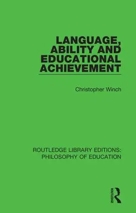 Winch | Language, Ability and Educational Achievement | Buch | 978-1-138-69329-6 | www.sack.de