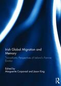 Corporaal / King |  Irish Global Migration and Memory | Buch |  Sack Fachmedien
