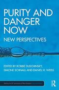 Duschinsky / Schnall / Weiss |  Purity and Danger Now | Buch |  Sack Fachmedien
