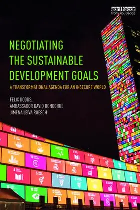 Dodds / Donoghue / Leiva Roesch |  Negotiating the Sustainable Development Goals | Buch |  Sack Fachmedien