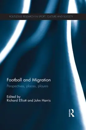 Elliott / Harris |  Football and Migration | Buch |  Sack Fachmedien