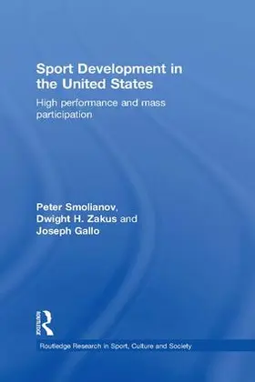 Smolianov / Zakus / Gallo |  Sport Development in the United States | Buch |  Sack Fachmedien