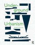 Reynolds |  Underground Urbanism | Buch |  Sack Fachmedien