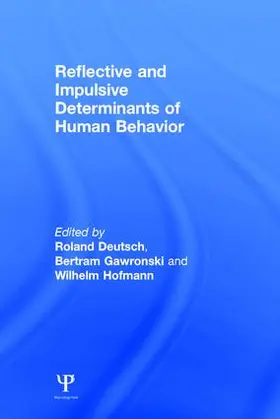 Deutsch / Gawronski / Hofmann |  Reflective and Impulsive Determinants of Human Behavior | Buch |  Sack Fachmedien