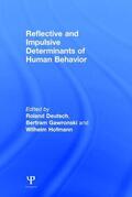 Deutsch / Gawronski / Hofmann |  Reflective and Impulsive Determinants of Human Behavior | Buch |  Sack Fachmedien