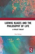 Bishop |  Ludwig Klages and the Philosophy of Life | Buch |  Sack Fachmedien