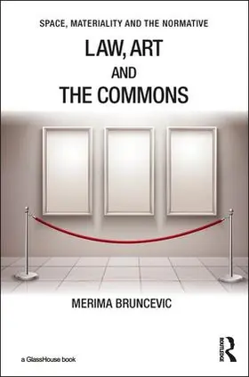 Bruncevic | Law, Art and the Commons | Buch | 978-1-138-69754-6 | sack.de