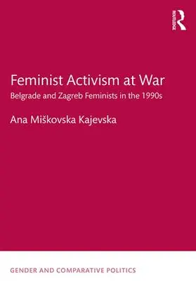 Miškovska Kajevska |  Feminist Activism at War | Buch |  Sack Fachmedien