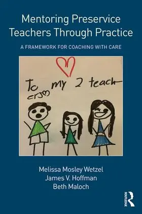 Wetzel / Hoffman / Maloch |  Mentoring Preservice Teachers Through Practice | Buch |  Sack Fachmedien