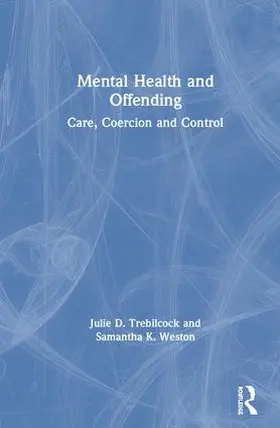 Trebilcock / Weston | Mental Health and Offending | Buch | 978-1-138-69792-8 | www.sack.de