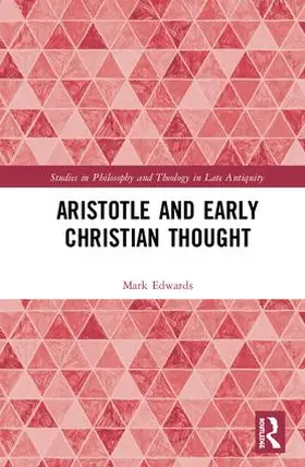 Edwards | Aristotle and Early Christian Thought | Buch | 978-1-138-69799-7 | sack.de