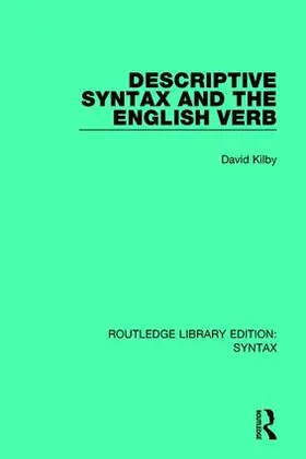 Kilby |  Descriptive Syntax and the English Verb | Buch |  Sack Fachmedien