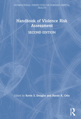Douglas / Otto |  Handbook of Violence Risk Assessment | Buch |  Sack Fachmedien