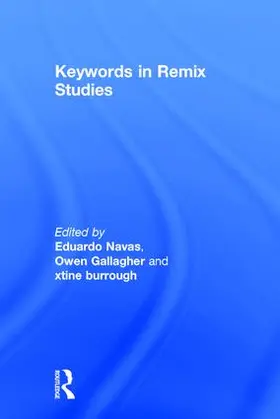 Navas / Gallagher / burrough |  Keywords in Remix Studies | Buch |  Sack Fachmedien