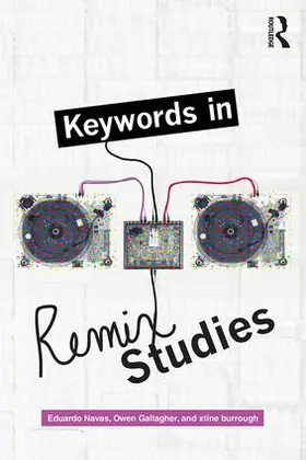 Navas / Gallagher / burrough |  Keywords in Remix Studies | Buch |  Sack Fachmedien