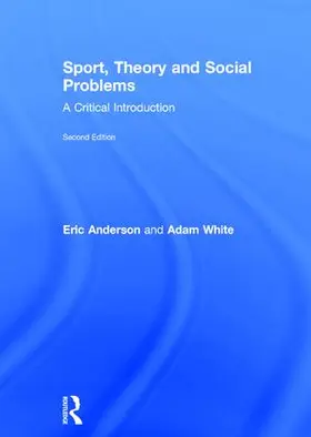 Anderson / White |  Sport, Theory and Social Problems | Buch |  Sack Fachmedien