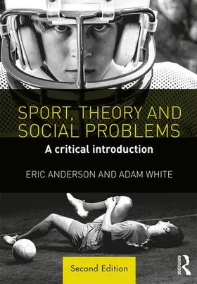 Anderson / White | Sport, Theory and Social Problems | Buch | 978-1-138-69992-2 | www.sack.de