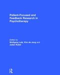 Lutz / de Jong / Rubel |  Patient-Focused and Feedback Research in Psychotherapy | Buch |  Sack Fachmedien