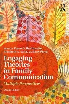 Braithwaite / Suter / Floyd |  Engaging Theories in Family Communication | Buch |  Sack Fachmedien