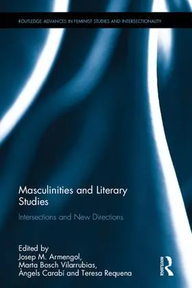 Armengol / Bosch Vilarrubias / Carabí |  Masculinities and Literary Studies | Buch |  Sack Fachmedien