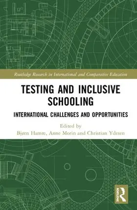 Hamre / Morin / Ydesen | Testing and Inclusive Schooling | Buch | 978-1-138-70148-9 | sack.de