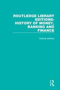Various |  Routledge Library Editions: History of Money, Banking and Finance | Buch |  Sack Fachmedien