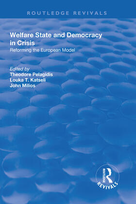 Pelagidis / Katseli / Milios | Welfare State and Democracy in Crisis | Buch | 978-1-138-70241-7 | sack.de