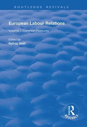 Szell / Széll | European Labour Relations | Buch | 978-1-138-70286-8 | sack.de