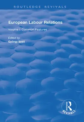 Szell / Széll |  European Labour Relations | Buch |  Sack Fachmedien