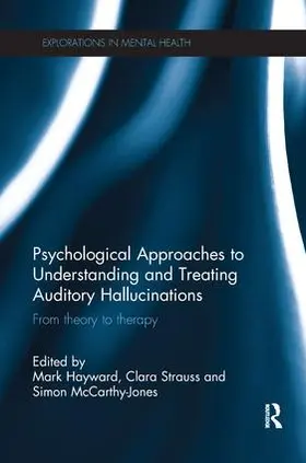 Hayward / Strauss / McCarthy-Jones |  Psychological Approaches to Understanding and Treating Auditory Hallucinations | Buch |  Sack Fachmedien