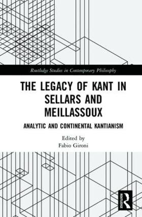 Gironi | The Legacy of Kant in Sellars and Meillassoux | Buch | 978-1-138-70367-4 | sack.de