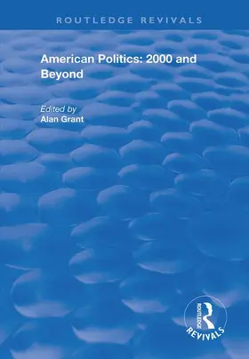 Grant |  American Politics - 2000 and Beyond | Buch |  Sack Fachmedien