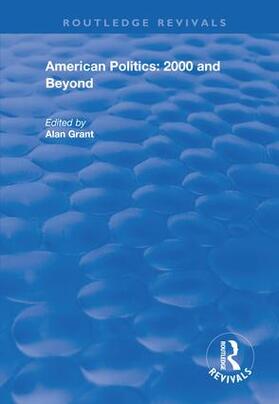 Grant |  American Politics - 2000 and Beyond | Buch |  Sack Fachmedien