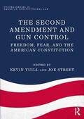 Yuill / Street |  The Second Amendment and Gun Control | Buch |  Sack Fachmedien