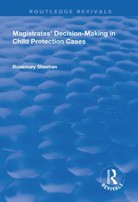 Sheehan |  Magistrates' Decision-Making in Child Protection Cases | Buch |  Sack Fachmedien