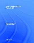 Ferguson / Georgenes |  How to Cheat in Adobe Animate CC | Buch |  Sack Fachmedien