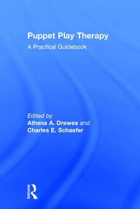 Drewes / Schaefer | Puppet Play Therapy | Buch | 978-1-138-70721-4 | www.sack.de