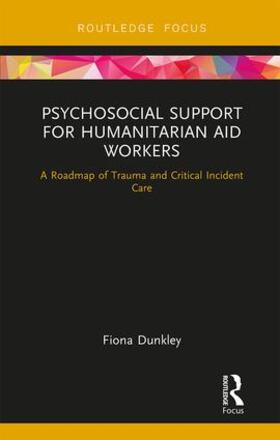 Dunkley |  Psychosocial Support for Humanitarian Aid Workers | Buch |  Sack Fachmedien