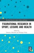 Malcolm / Velija |  Figurational Research in Sport, Leisure and Health | Buch |  Sack Fachmedien