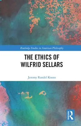 Koons |  The Ethics of Wilfrid Sellars | Buch |  Sack Fachmedien