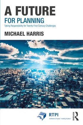Harris | A Future for Planning | Buch | 978-1-138-70879-2 | sack.de