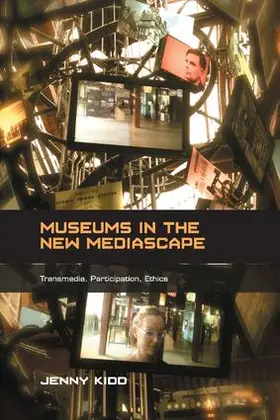 Kidd | Museums in the New Mediascape | Buch | 978-1-138-70888-4 | www.sack.de